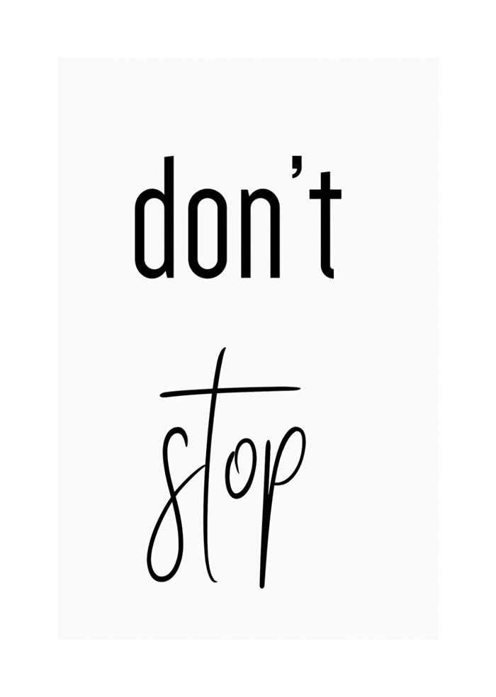 Don't stop