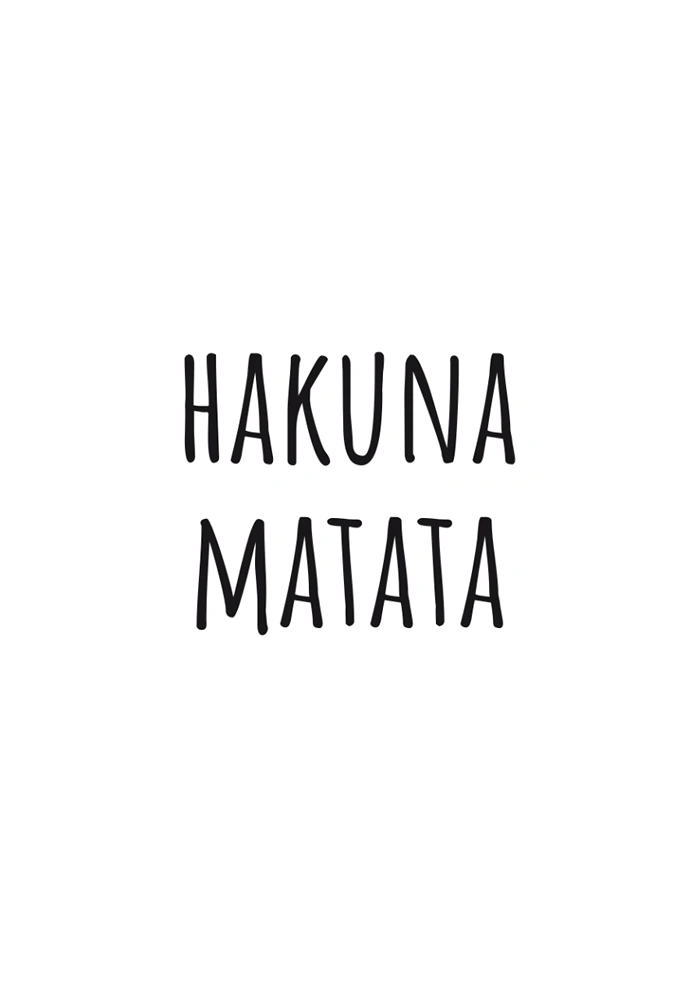 Hakuna matata