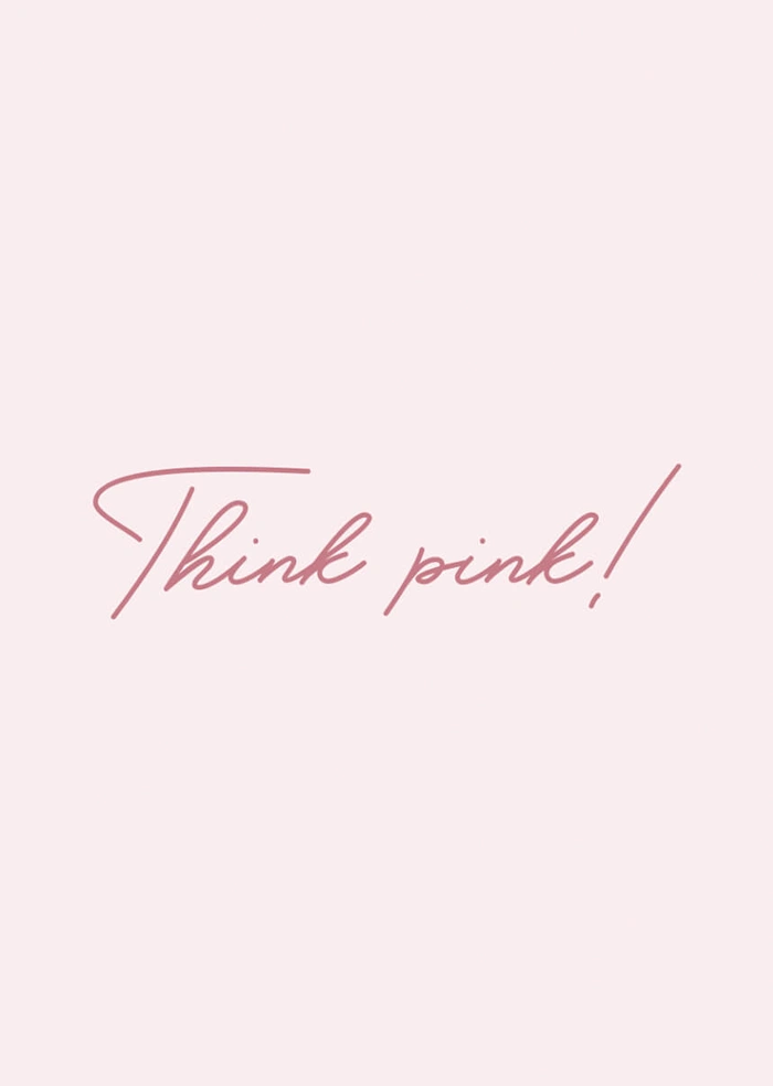 Think pink!