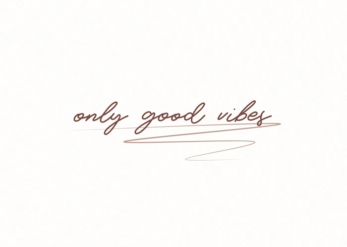 Good vibes