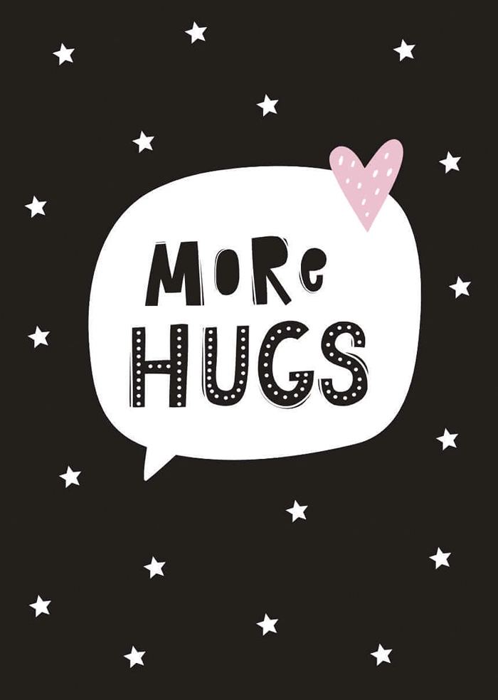 More hugs