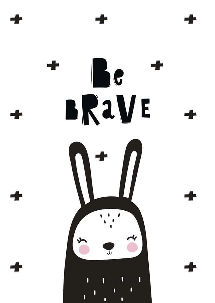 Be brave