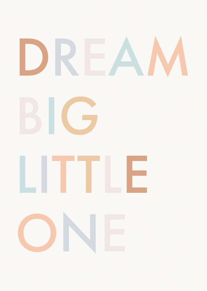 Dream big