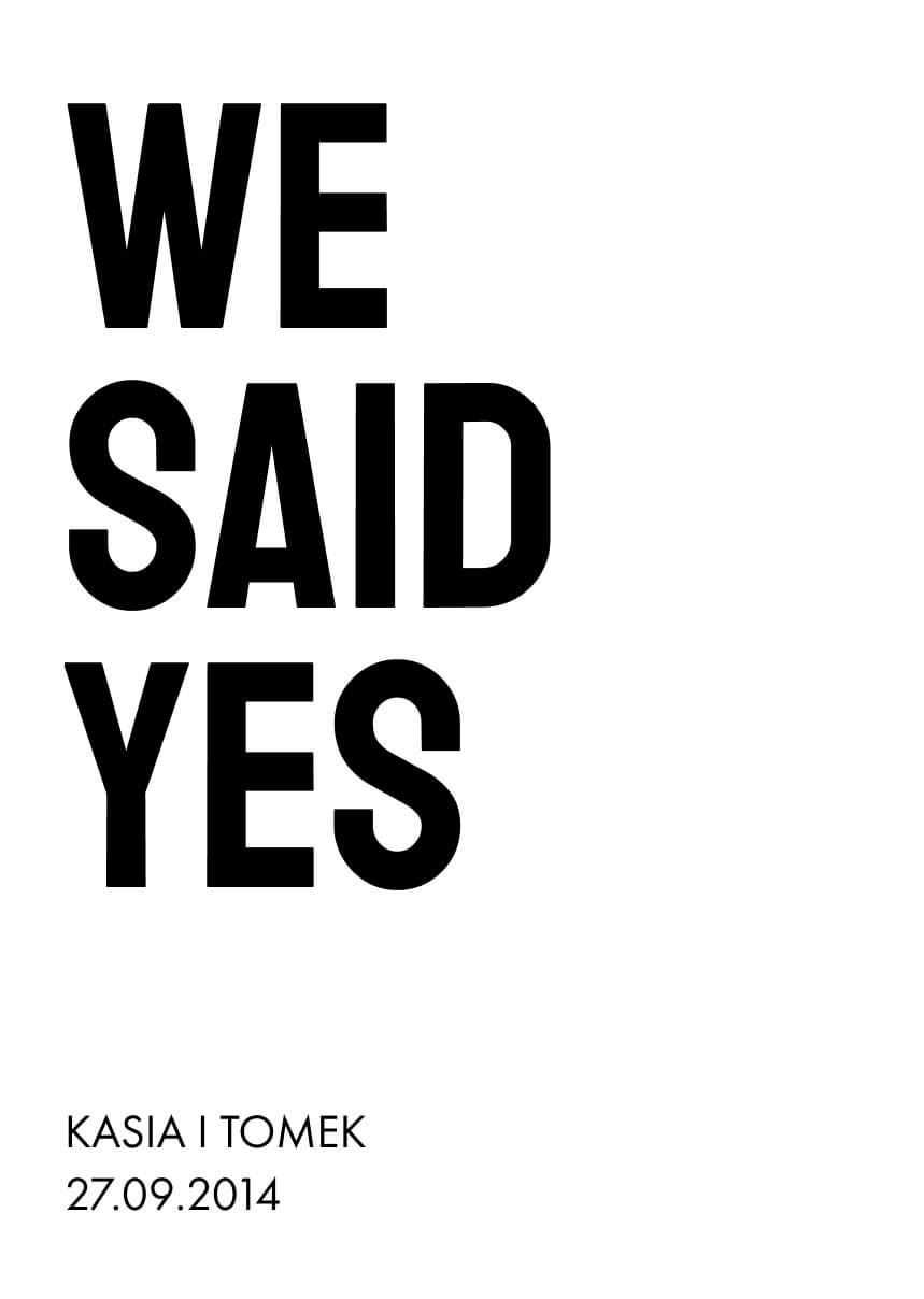 We said yes