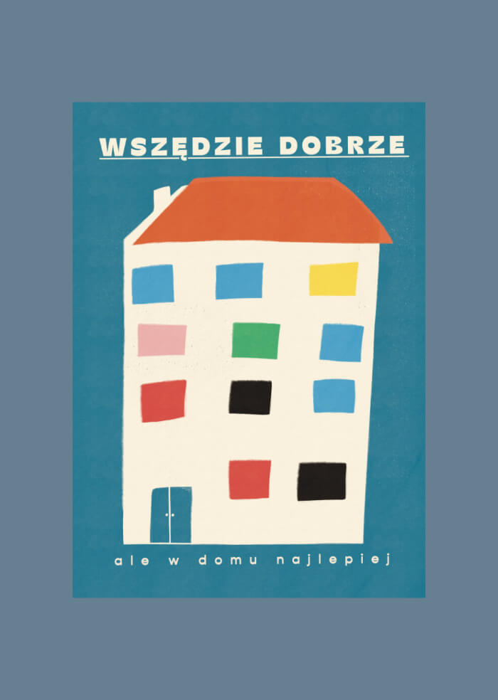 Wszędzie dobrze